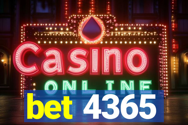 bet 4365