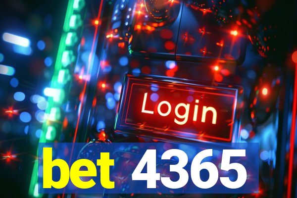 bet 4365