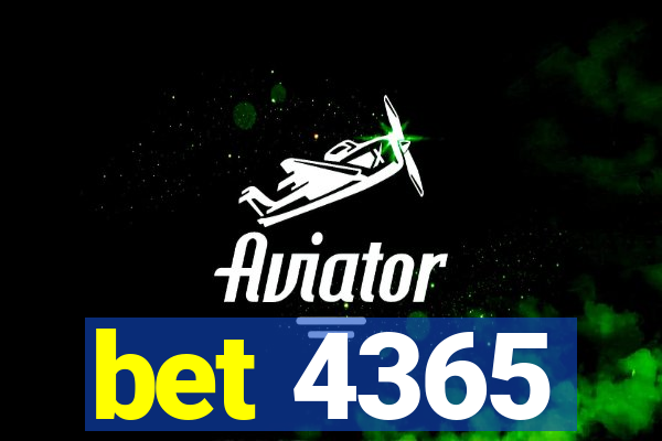 bet 4365