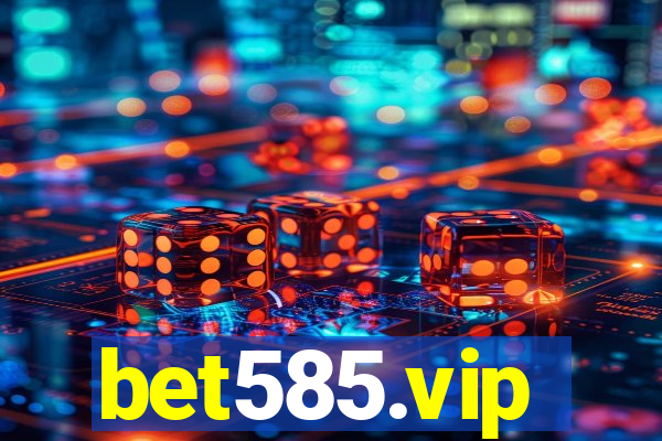 bet585.vip