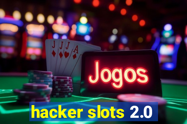 hacker slots 2.0