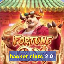 hacker slots 2.0