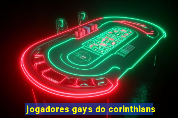 jogadores gays do corinthians