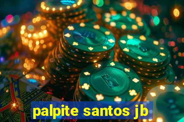 palpite santos jb