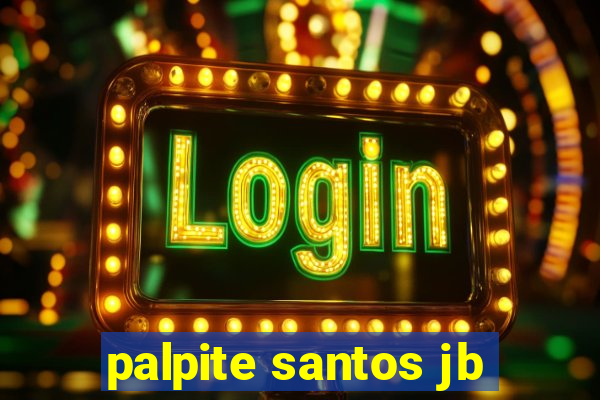 palpite santos jb