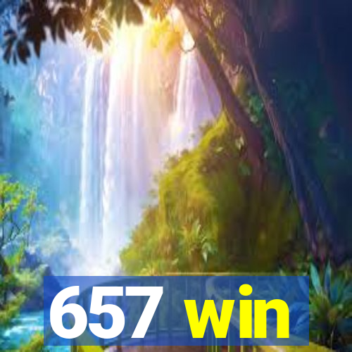 657 win