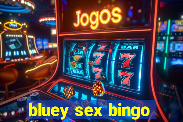 bluey sex bingo