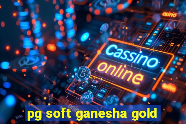 pg soft ganesha gold