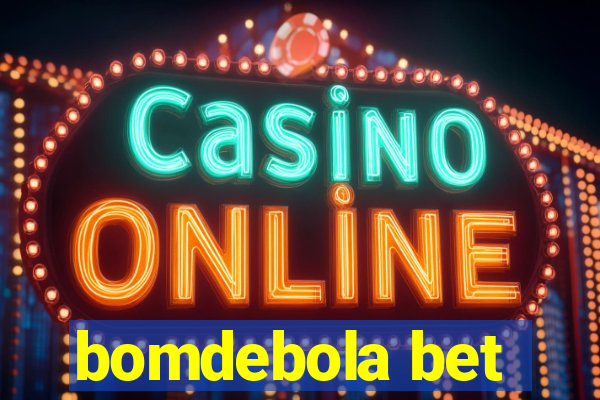 bomdebola bet