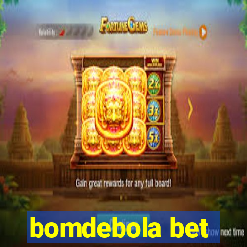 bomdebola bet