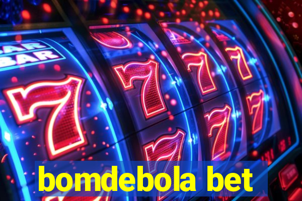 bomdebola bet