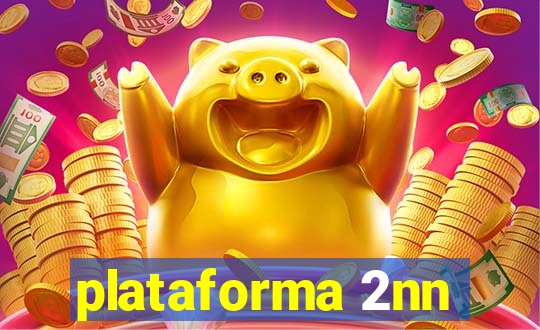 plataforma 2nn