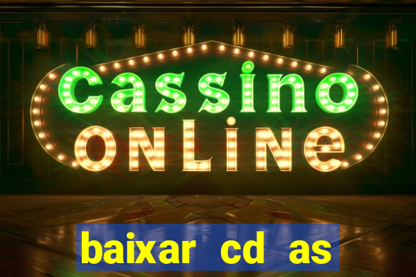 baixar cd as melhores de edson gomes