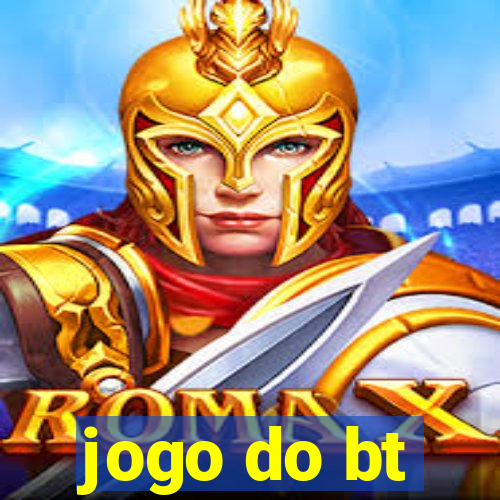 jogo do bt