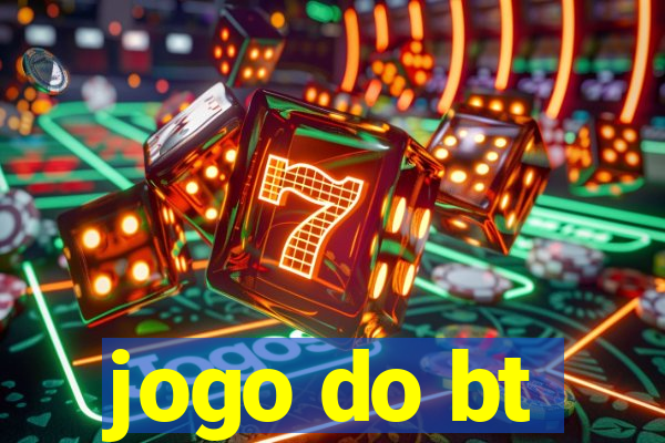 jogo do bt