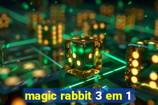 magic rabbit 3 em 1