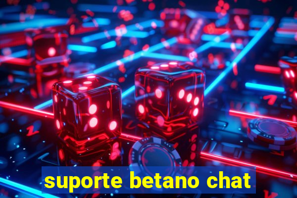 suporte betano chat