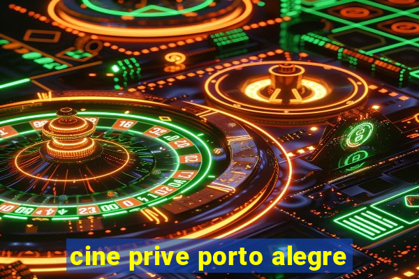 cine prive porto alegre