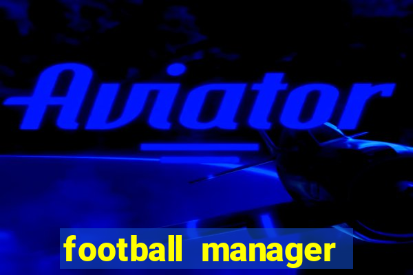 football manager 2024 crackeado