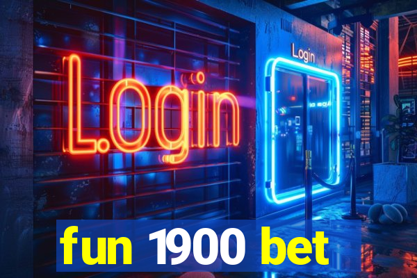 fun 1900 bet