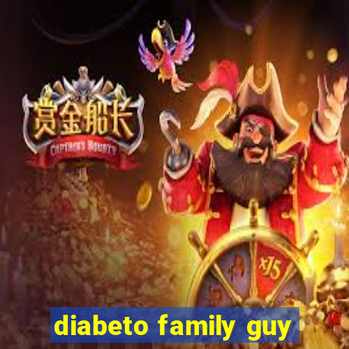 diabeto family guy