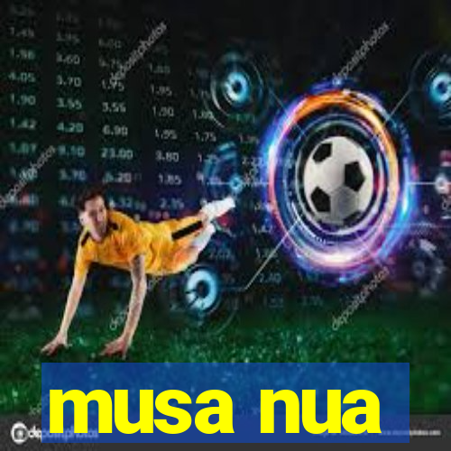 musa nua