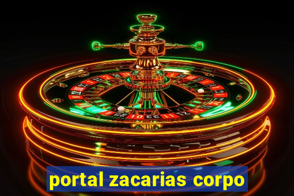 portal zacarias corpo