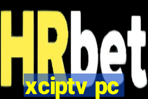 xciptv pc