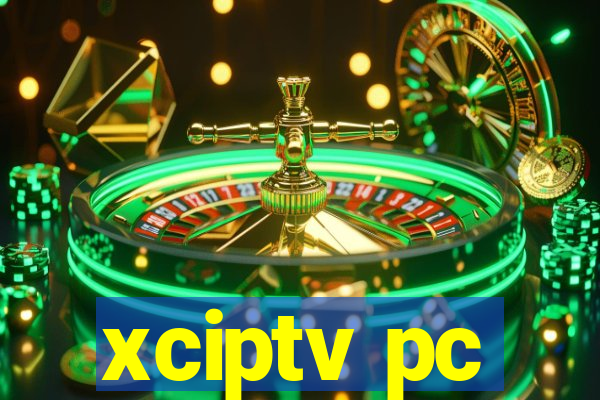 xciptv pc