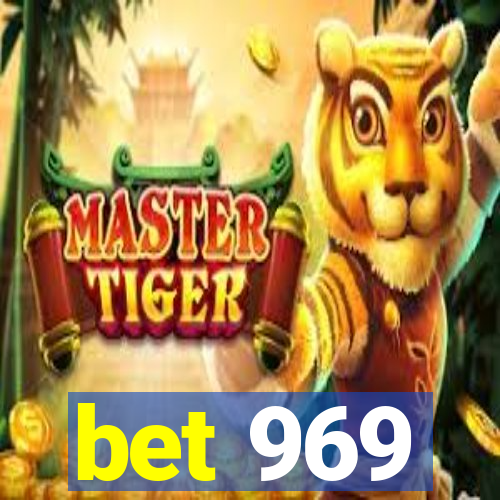 bet 969