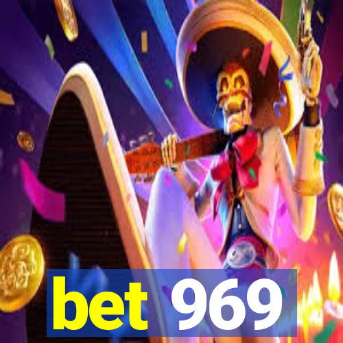 bet 969