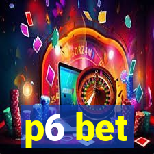 p6 bet