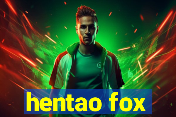 hentao fox