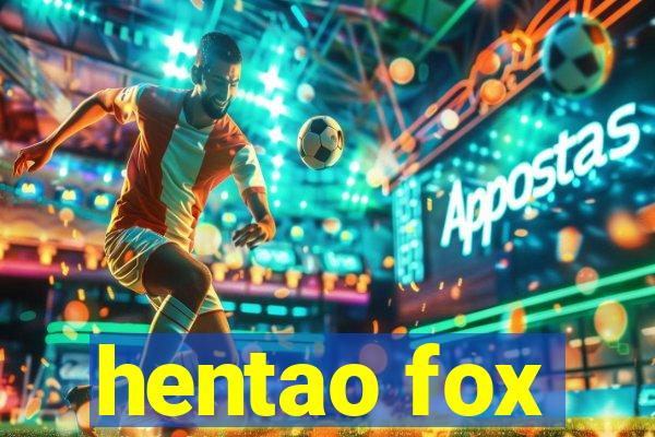 hentao fox