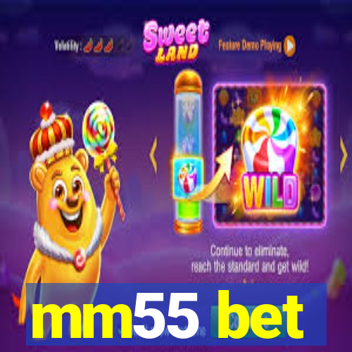 mm55 bet