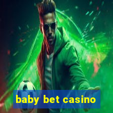 baby bet casino