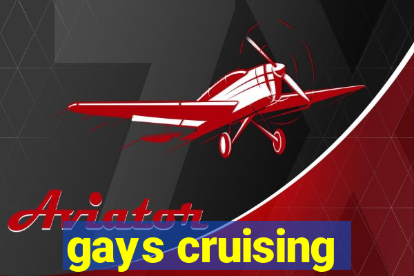 gays cruising