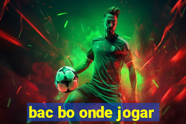 bac bo onde jogar