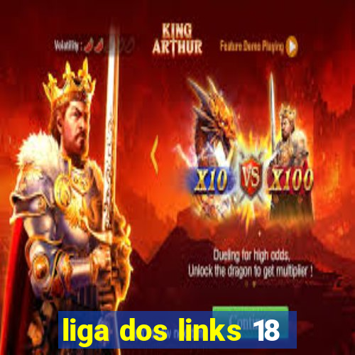 liga dos links 18