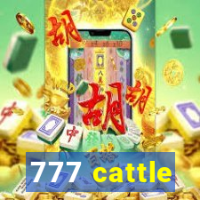 777 cattle