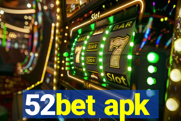 52bet apk