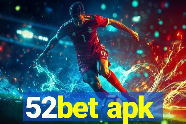 52bet apk