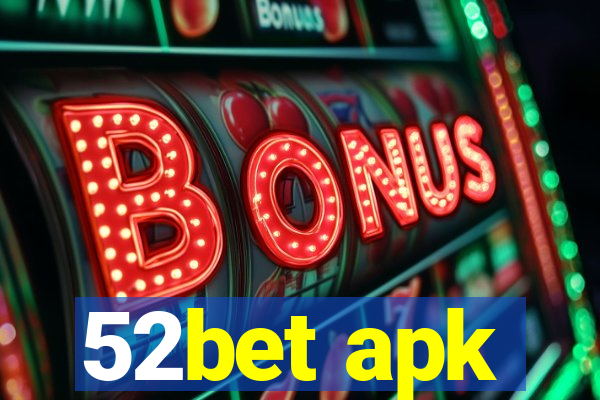 52bet apk