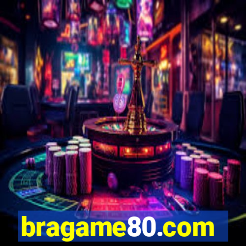 bragame80.com