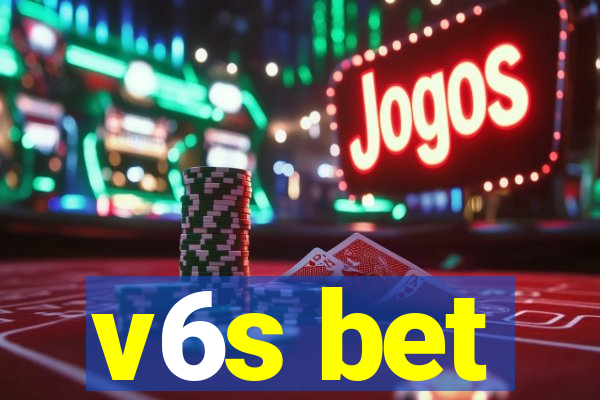 v6s bet