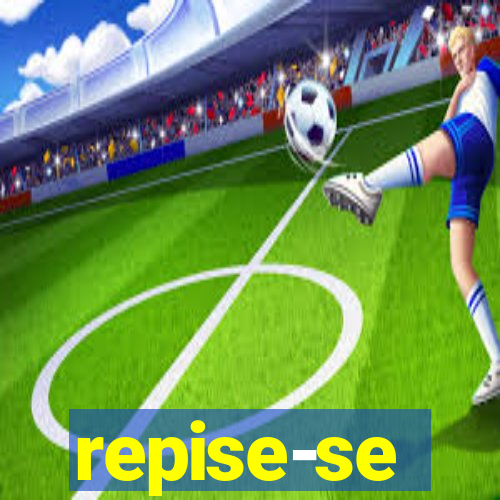 repise-se