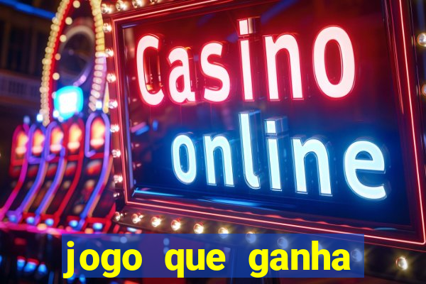 jogo que ganha dinheiro sem fazer deposito