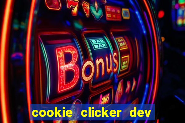 cookie clicker dev tools hack