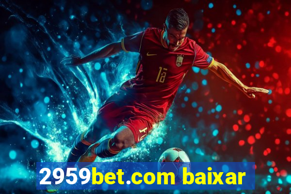 2959bet.com baixar