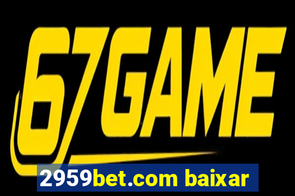 2959bet.com baixar